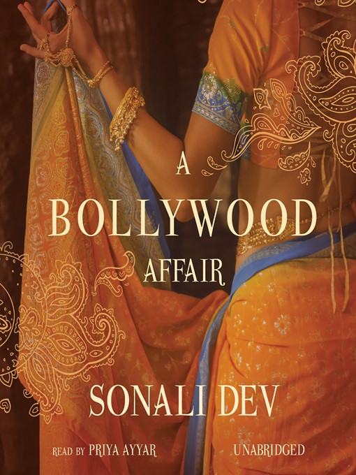 Title details for A Bollywood Affair by Sonali Dev - Available